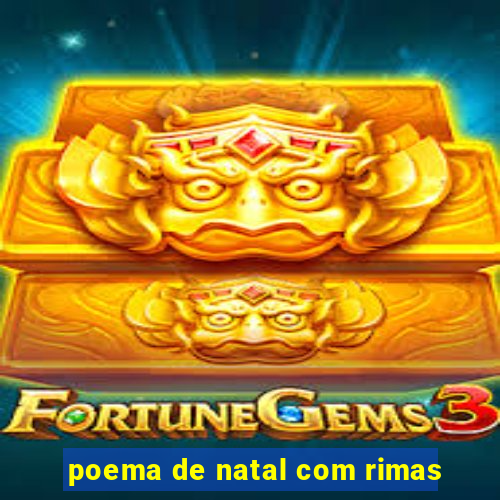 poema de natal com rimas